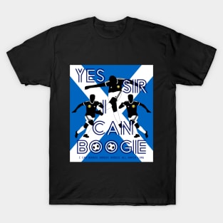 Yes Sir I can Boogie Scotland Football Edition 3 T-Shirt